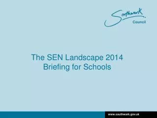 The SEN Landscape 2014 Briefing for Schools