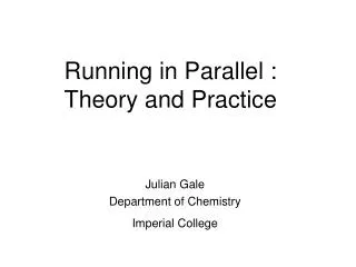Running in Parallel : Theory and Practice