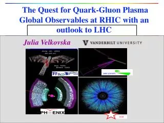 The Quest for Quark-Gluon Plasma Global Observables at RHIC with an outlook to LHC