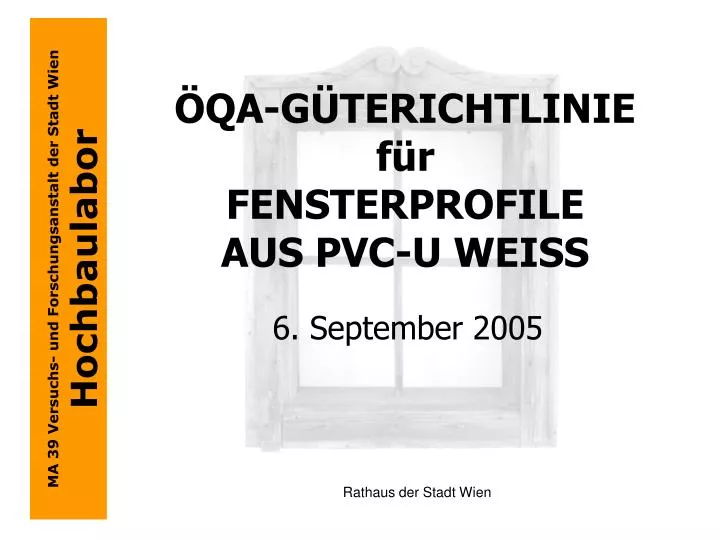 qa g terichtlinie f r fensterprofile aus pvc u weiss