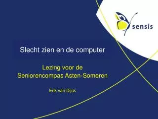 slecht zien en de computer