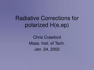 Radiative Corrections for polarized H(e,ep)