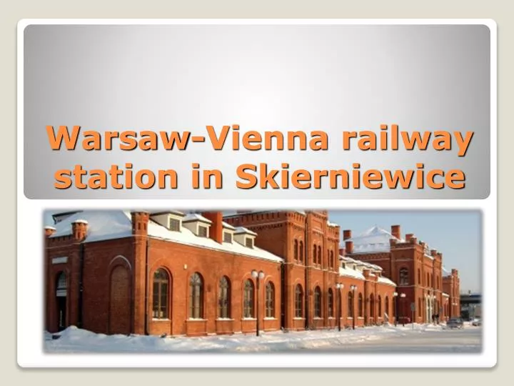 warsaw vienna railway station in skierniewice