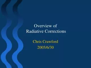 Overview of Radiative Corrections