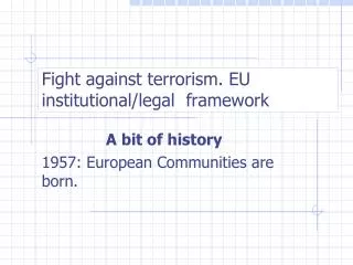 Fight against terrorism. EU institutional/legal framework