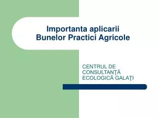 importanta aplicarii bune lor practici agricole