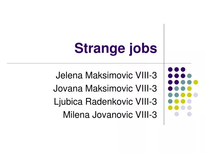 strange jobs