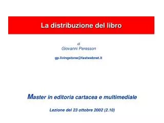 m aster in editoria cartacea e multimediale lezione del 23 ottobre 2002 2 10