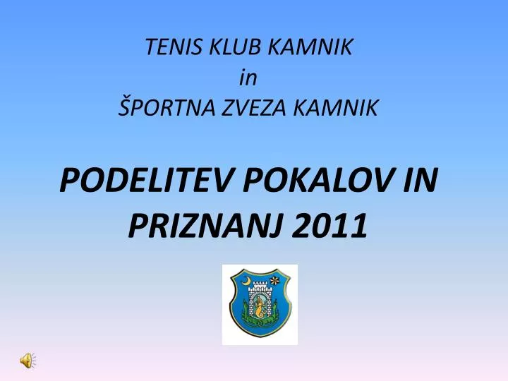 tenis klub kamnik in portna zveza kamnik podelitev pokalov in priznanj 2011