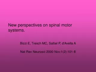 New perspectives on spinal motor systems.