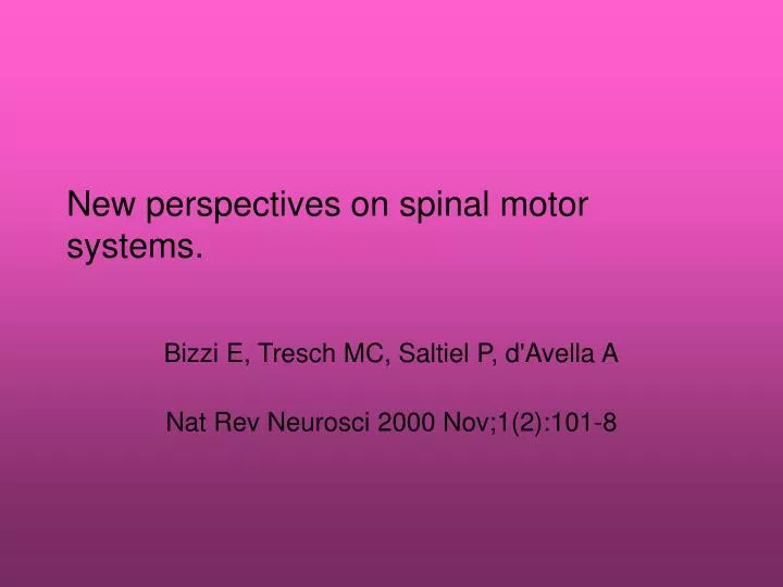 new perspectives on spinal motor systems