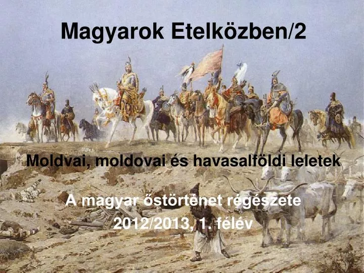 magyarok etelk zben 2 moldvai moldovai s havasalf ldi leletek