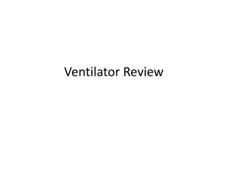 Ventilator Review