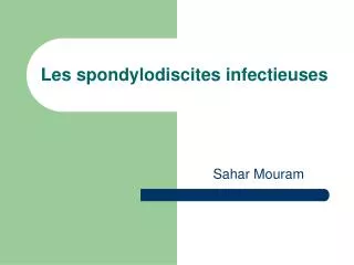Les spondylodiscites infectieuses