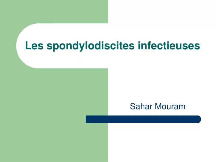 les spondylodiscites infectieuses