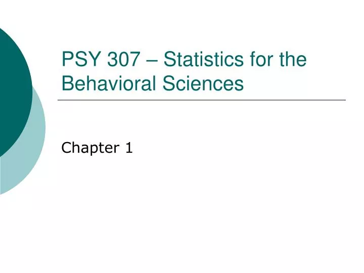psy 307 statistics for the behavioral sciences