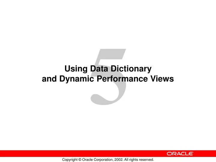using data dictionary and dynamic performance views