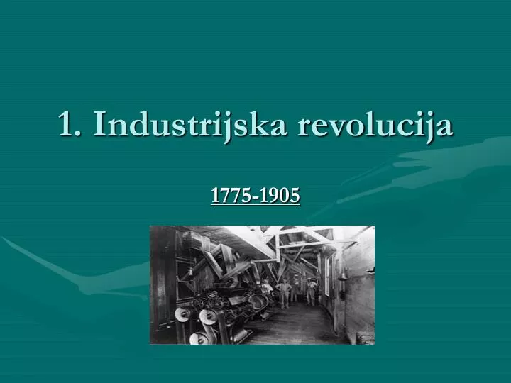 1 industrijska revolucija