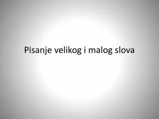 pisanje velikog i malog slova