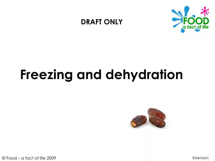 freezing and dehydration