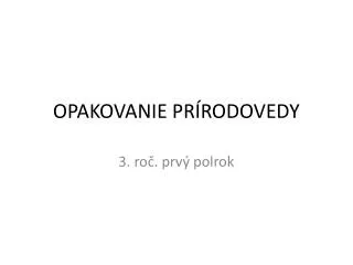 opakovanie pr rodovedy