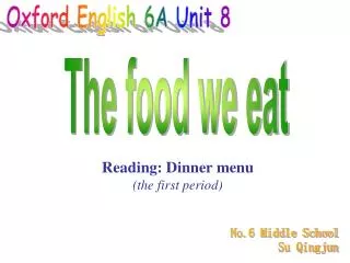 Reading: Dinner menu (the first period)