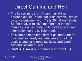 Direct Gamma and HBT