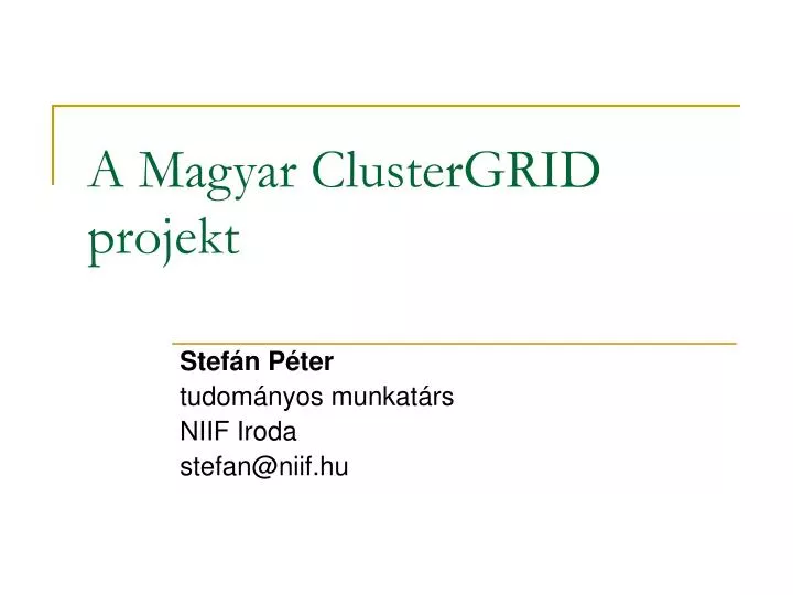 a magyar clustergrid projekt