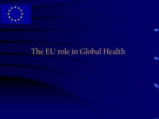 The EU role in Global Health