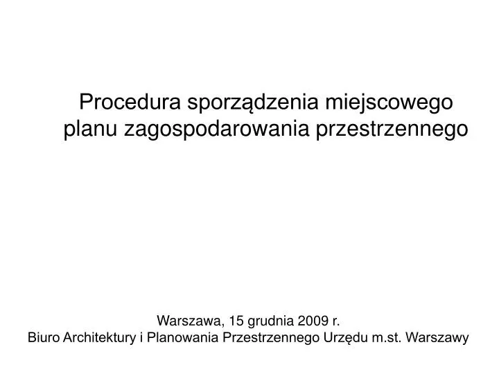 procedura sporz dzenia miejscowego planu zagospodarowania przestrzennego