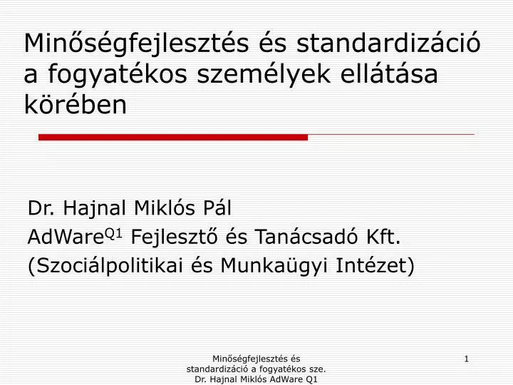 min s gfejleszt s s standardiz ci a fogyat kos szem lyek ell t sa k r ben