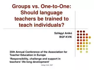 Groups vs. One-to-One: Should language teachers be trained to teach individuals?