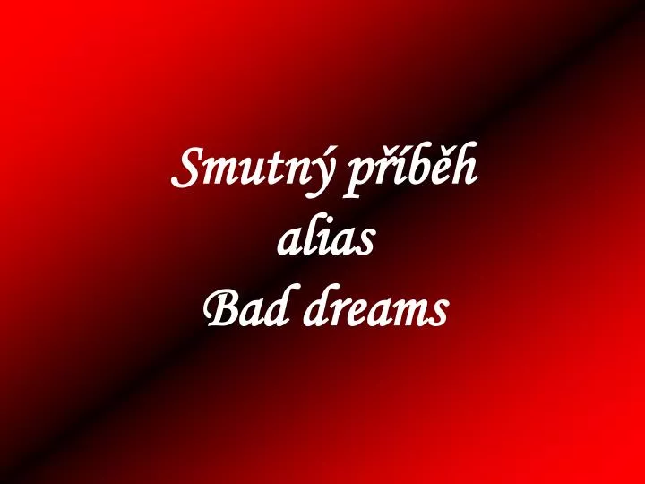 smutn p b h alias bad dreams