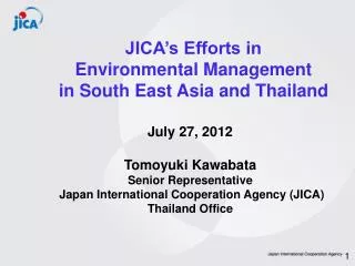 July 27, 2012 Tomoyuki Kawabata Senior Representative