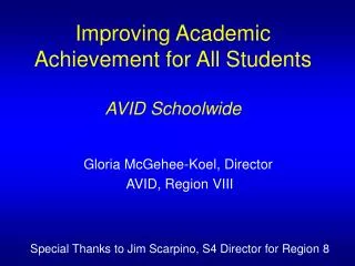 Improving Academic Achievement for All Students AVID Schoolwide