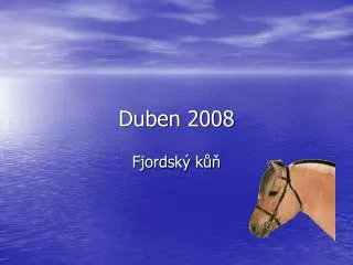 duben 2008