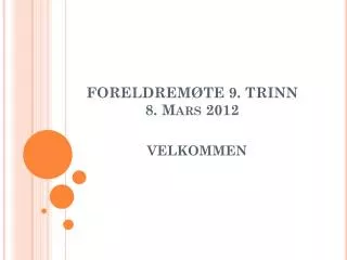 foreldrem te 9 trinn 8 mars 2012
