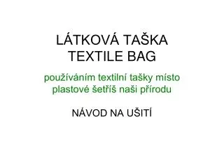 l tkov ta ka textile bag