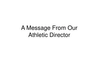 A Message From Our Athletic Director