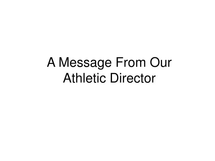 a message from our athletic director