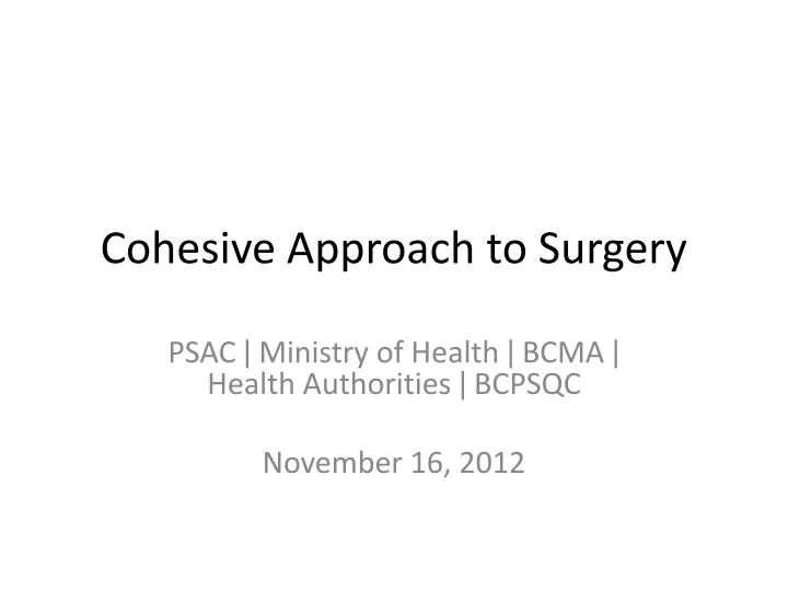 cohesive approach to surgery