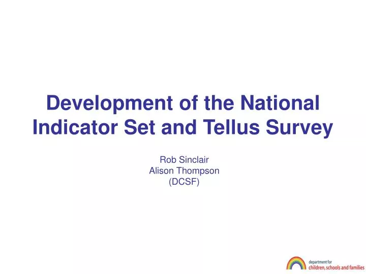 development of the national indicator set and tellus survey