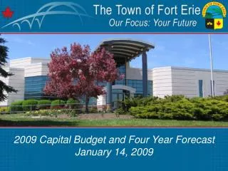 2009 Capital Budget and Four Year Forecast January 14, 2009