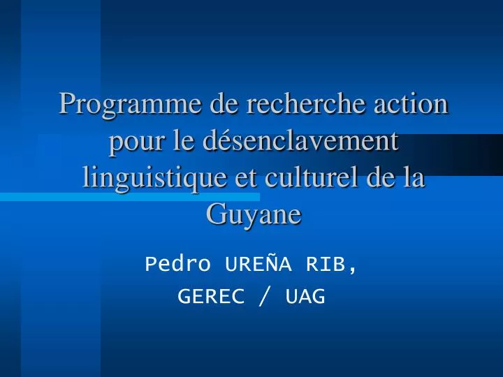 programme de recherche action pour le d senclavement linguistique et culturel de la guyane