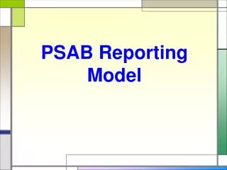 PSAB Reporting Model