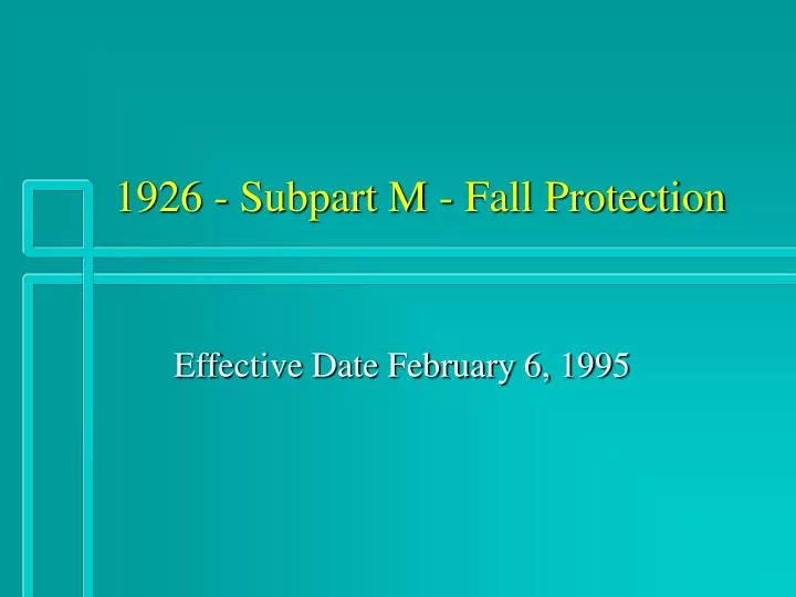 1926 subpart m fall protection