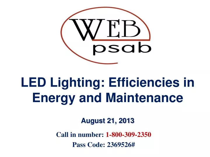 led lighting efficiencies in energy and maintenance august 21 2013