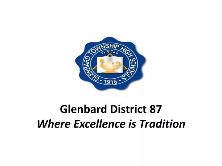 glenbard district 87 where excellence is tradition