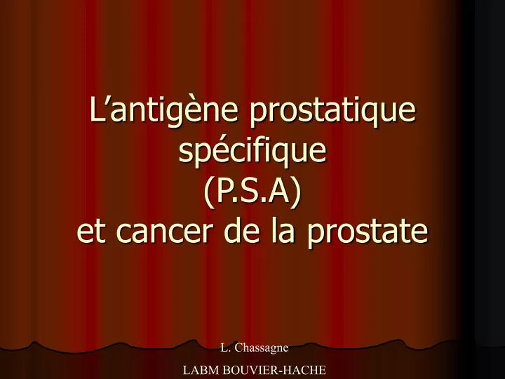 l antig ne prostatique sp cifique p s a et cancer de la prostate