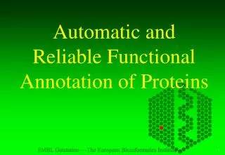 Automatic and Reliable Functional Annotation of Proteins